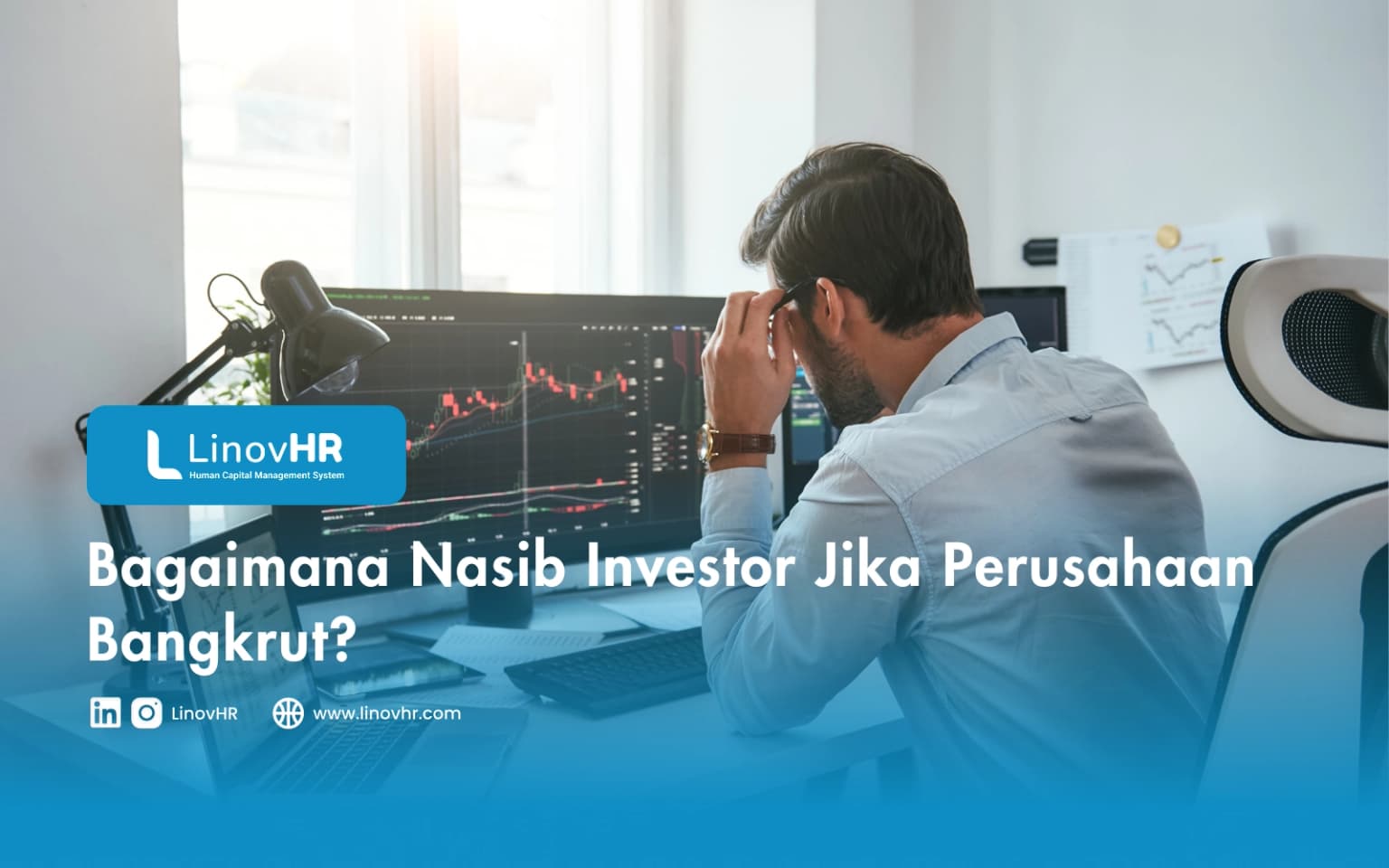 Bagaimana Nasib Investor Jika Perusahaan Bangkrut?