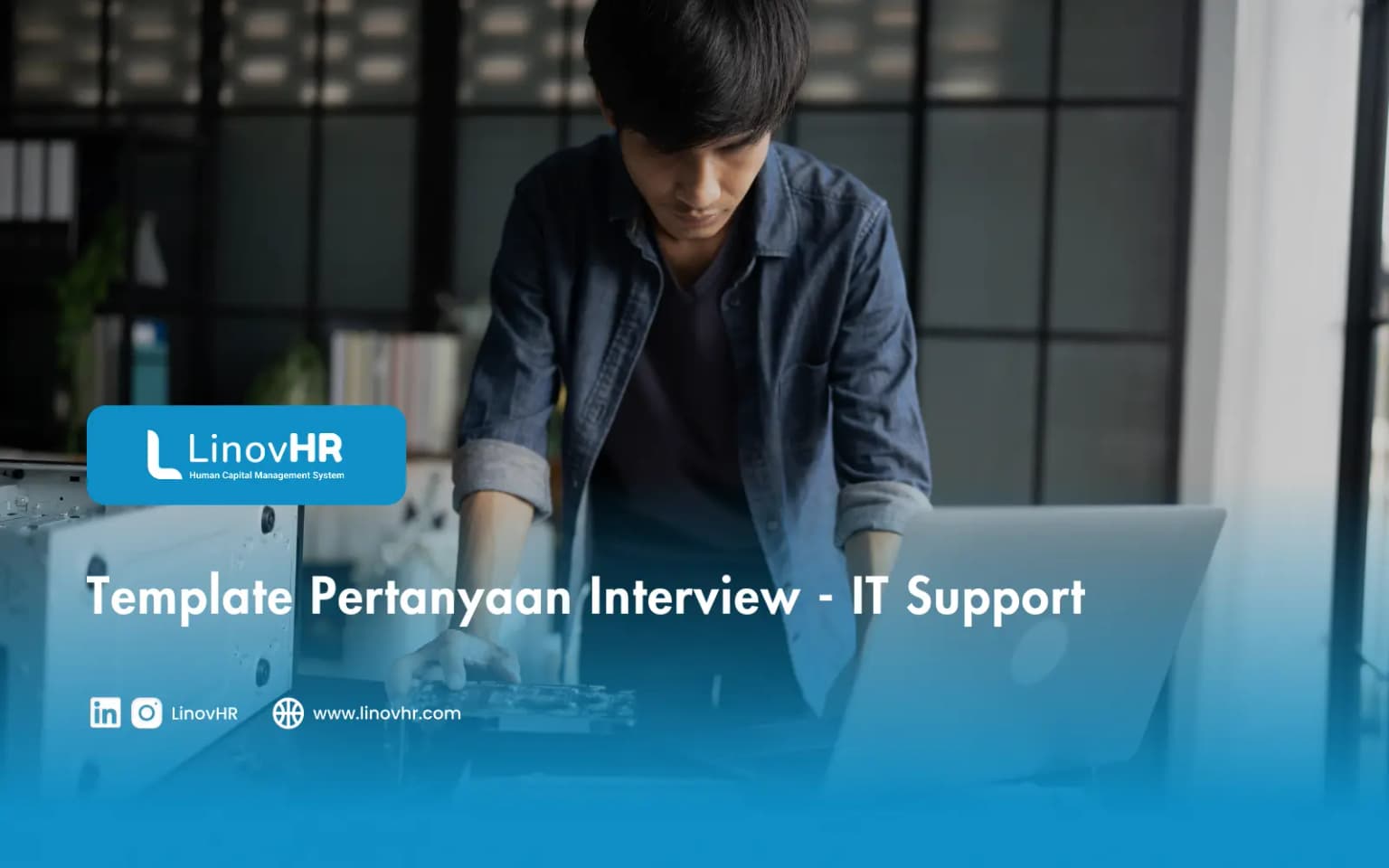 Template Pertanyaan Interview – IT Support
