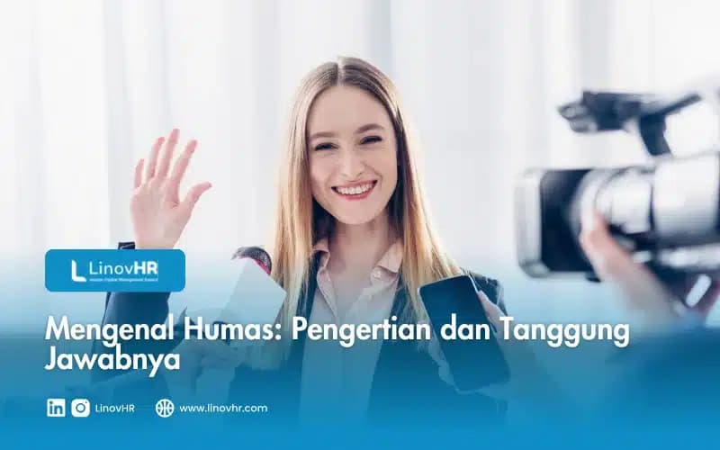 Mengenal Humas: Pengertian dan Tanggung Jawabnya