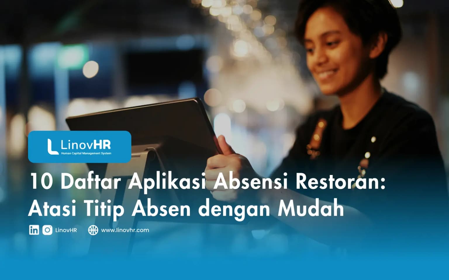 10 Daftar Aplikasi Absensi Restoran: Atasi Titip Absen dengan Mudah