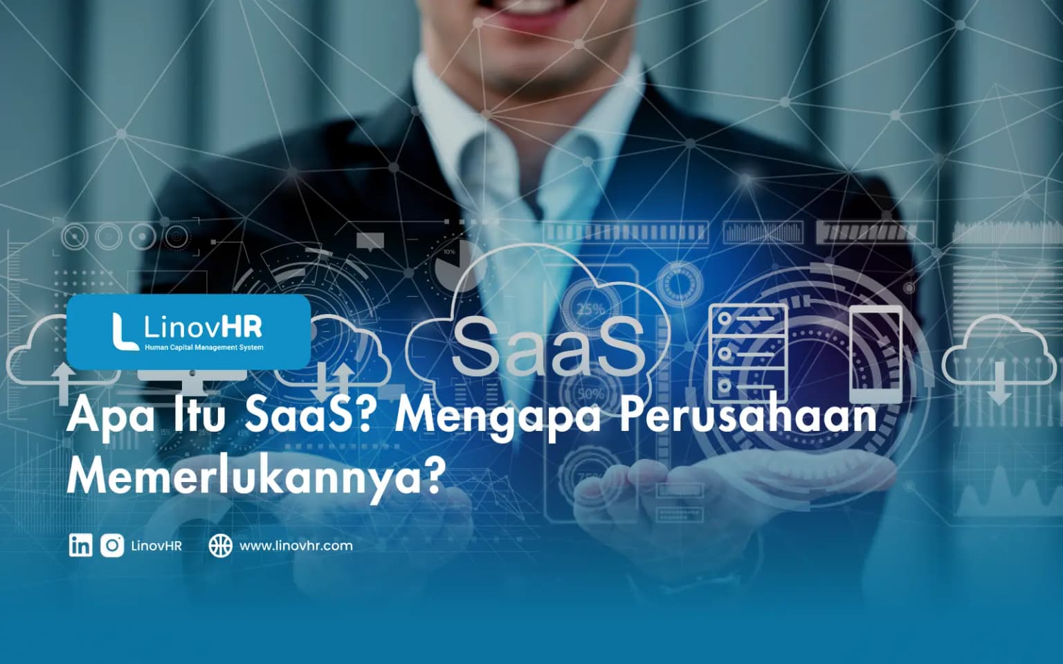 Apa Itu SaaS? Mengapa Perusahaan Memerlukannya?