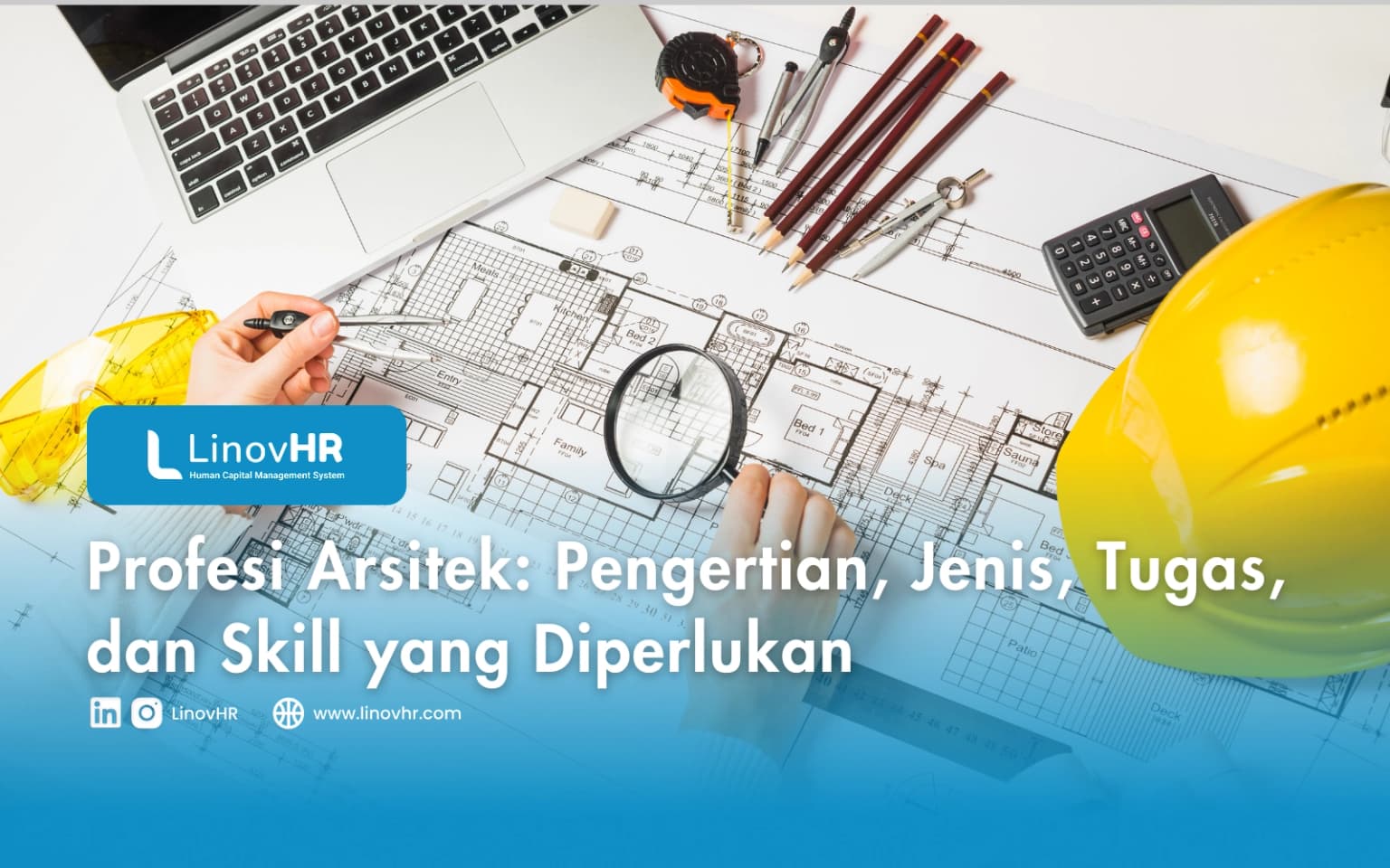 Profesi Arsitek: Pengertian, Jenis, Tugas, dan Skill yang Diperlukan