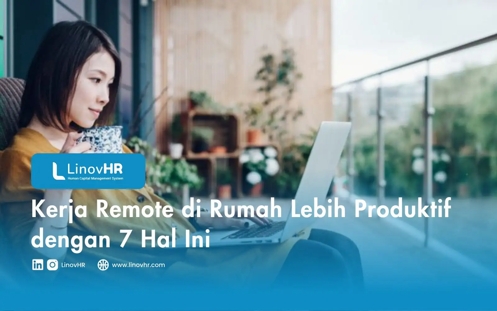 Kerja Remote di Rumah Lebih Produktif dengan 7 Hal Ini