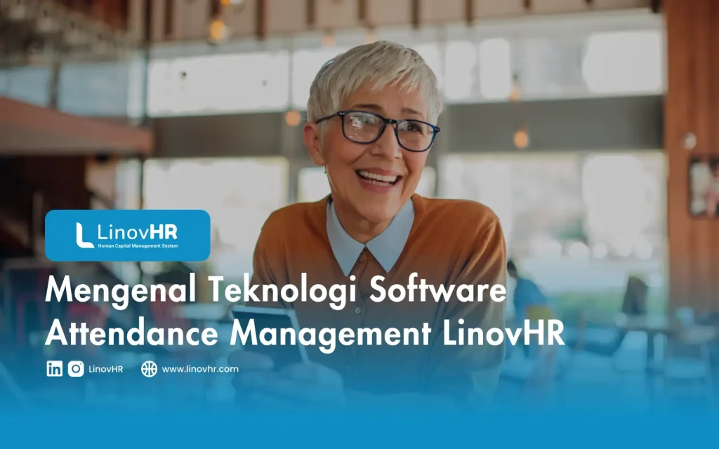 Mengenal Teknologi Software Attendance Management LinovHR