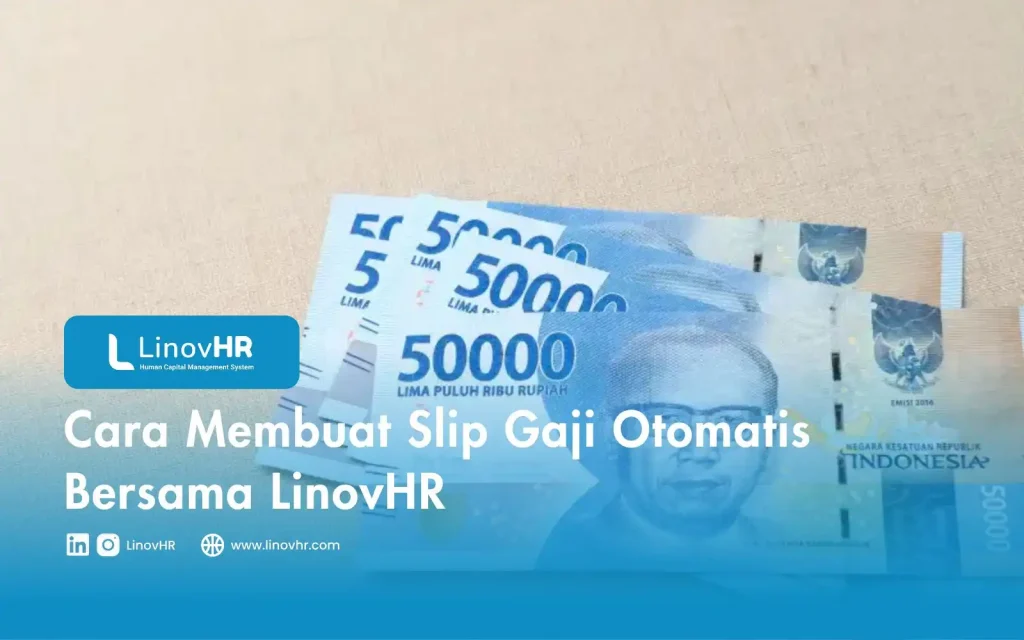 Cara Membuat Slip Gaji Otomatis Bersama LinovHR