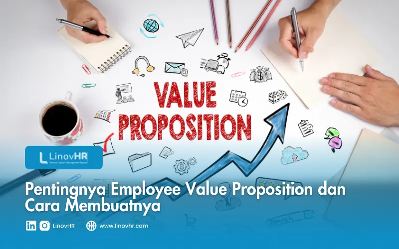 Pentingnya Employee Value Proposition dan Cara Membuatnya