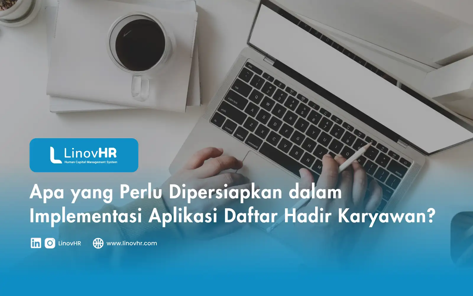 Apa yang Perlu Dipersiapkan dalam Implementasi Aplikasi Daftar Hadir Karyawan