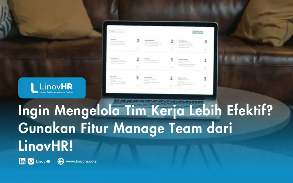 Ingin Mengelola Tim Kerja Lebih Efektif? Gunakan Fitur Manage Team dari LinovHR!