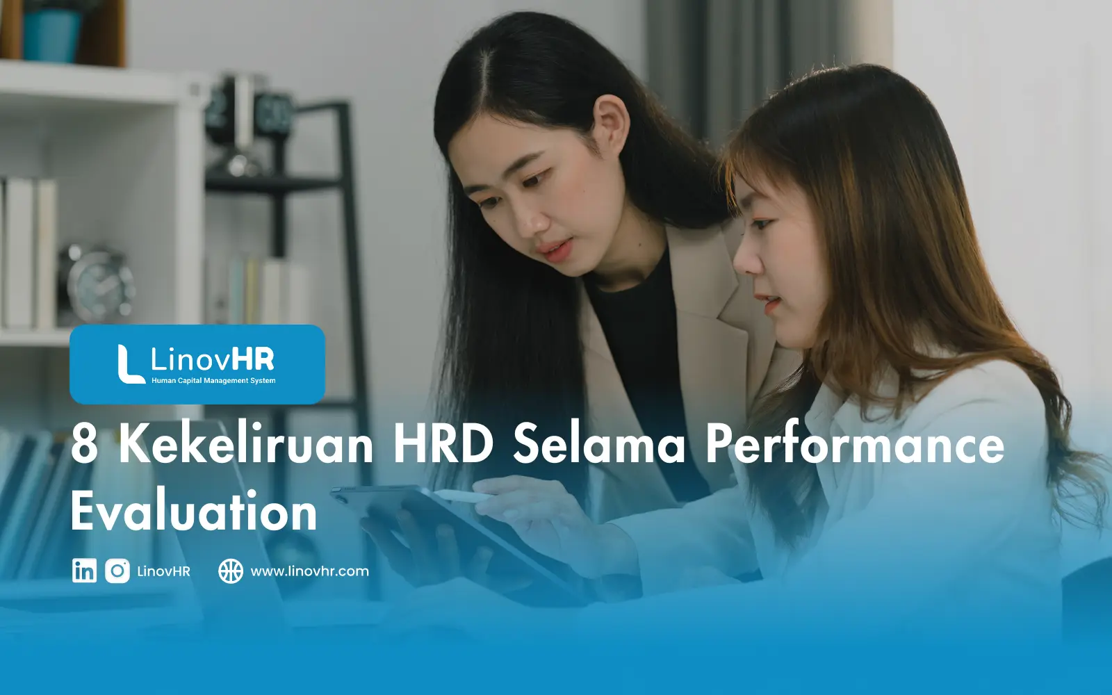 8 Kekeliruan HRD Selama Performance Evaluation