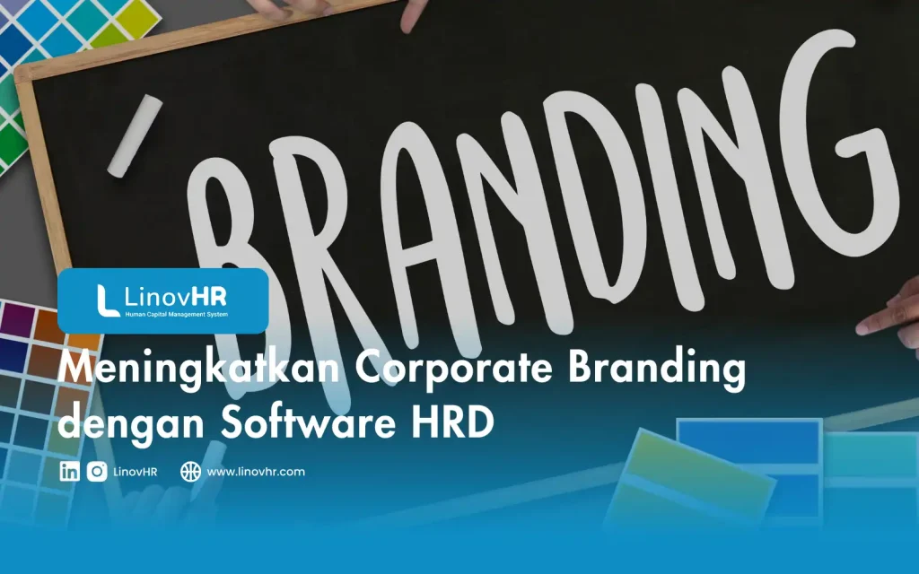 Meningkatkan Corporate Branding dengan Software HRD