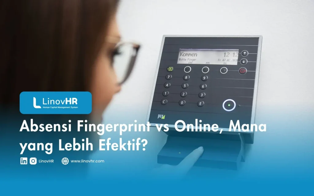 Absensi Fingerprint vs Online, Mana yang Lebih Efektif?