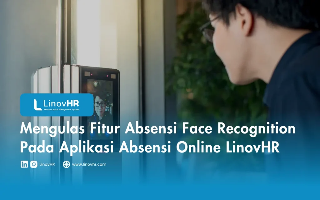 Mengulas Fitur Absensi Face Recognition Pada Aplikasi Absensi Online LinovHR