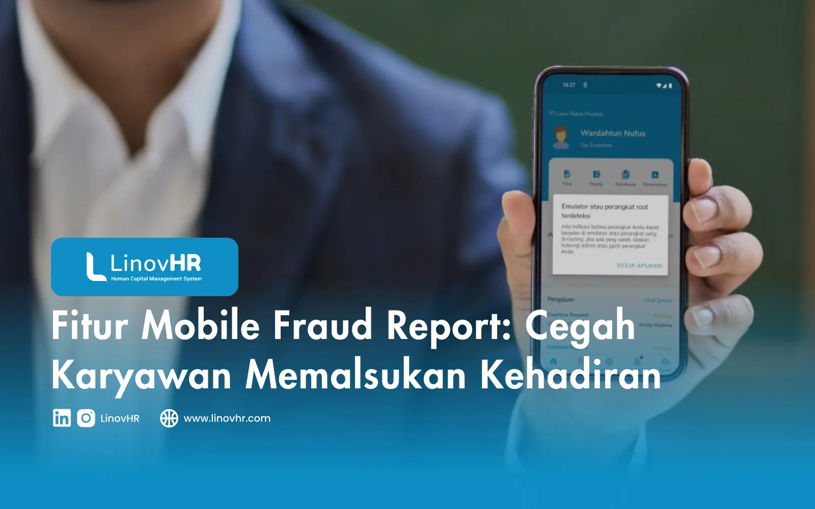 Fitur Mobile Fraud Report Cegah Karyawan Memalsukan Kehadiran