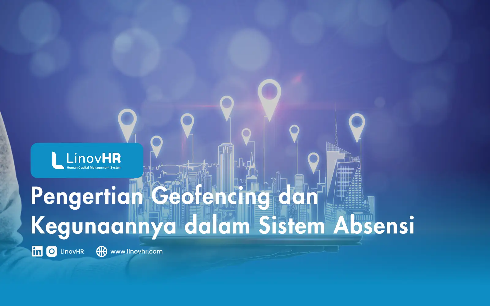 Pengertian Geofencing dan Kegunaannya dalam Sistem Absensi