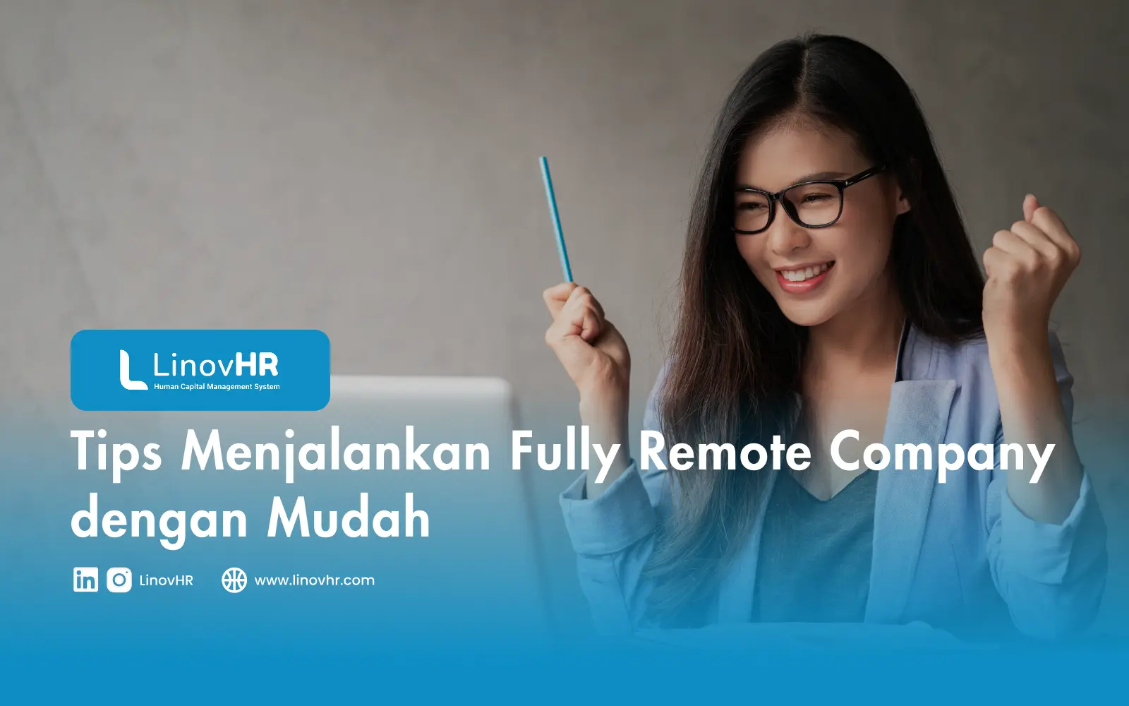 Tips Menjalankan Fully Remote Company dengan Mudah