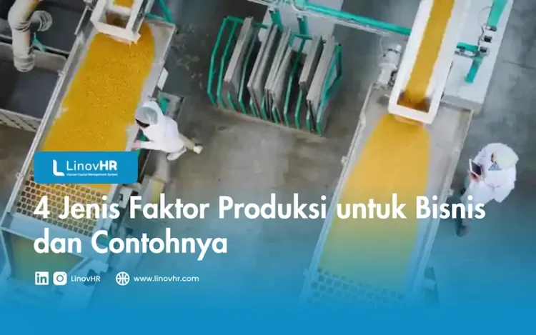 4 Jenis Faktor Produksi Untuk Bisnis Dan Contohnya - Blog