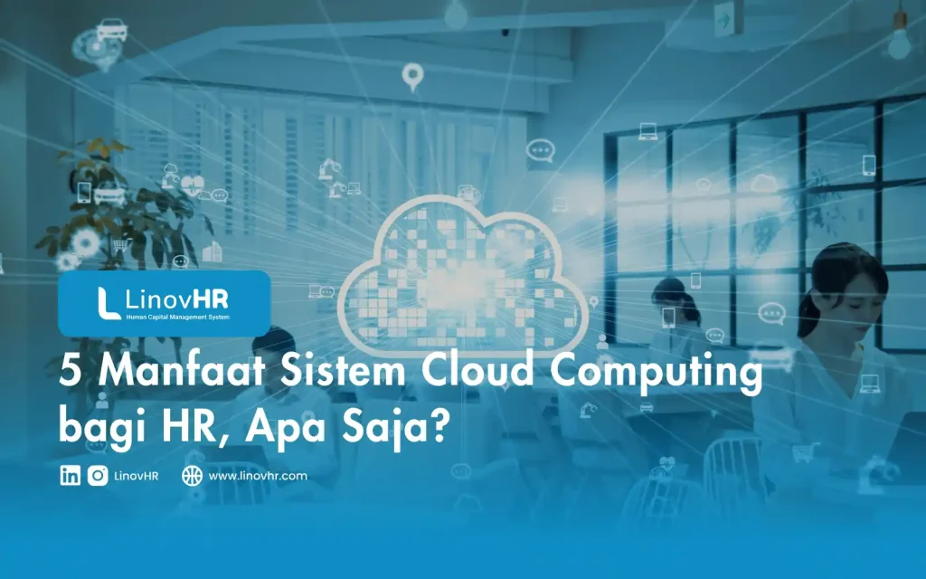 5 Manfaat Sistem Cloud Computing bagi HR, Apa Saja