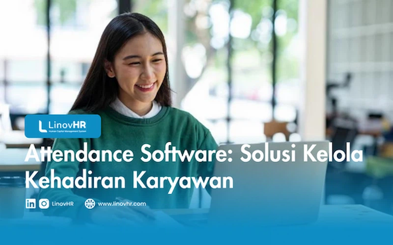 Attendance Software: Solusi Kelola Kehadiran Karyawan