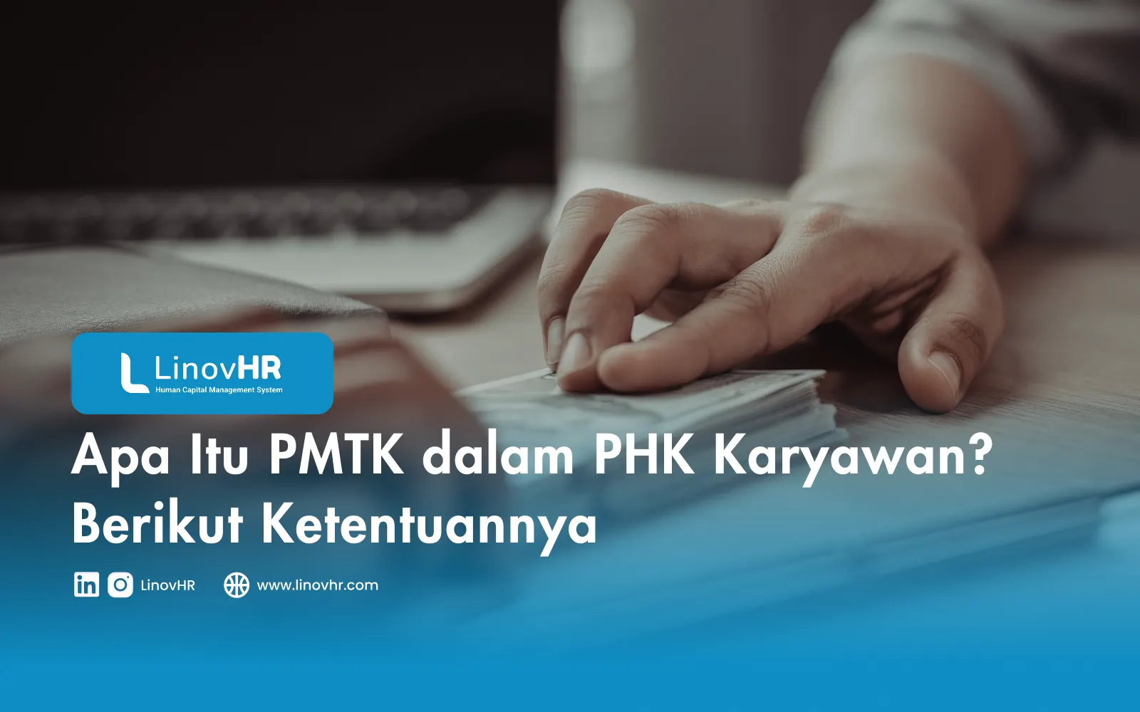 Apa Itu PMTK dalam PHK Karyawan Berikut Ketentuannya