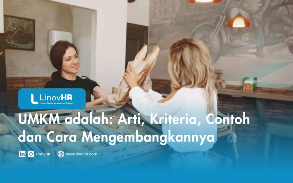 UMKM adalah Arti, Kriteria, Contoh dan Cara Mengembangkannya