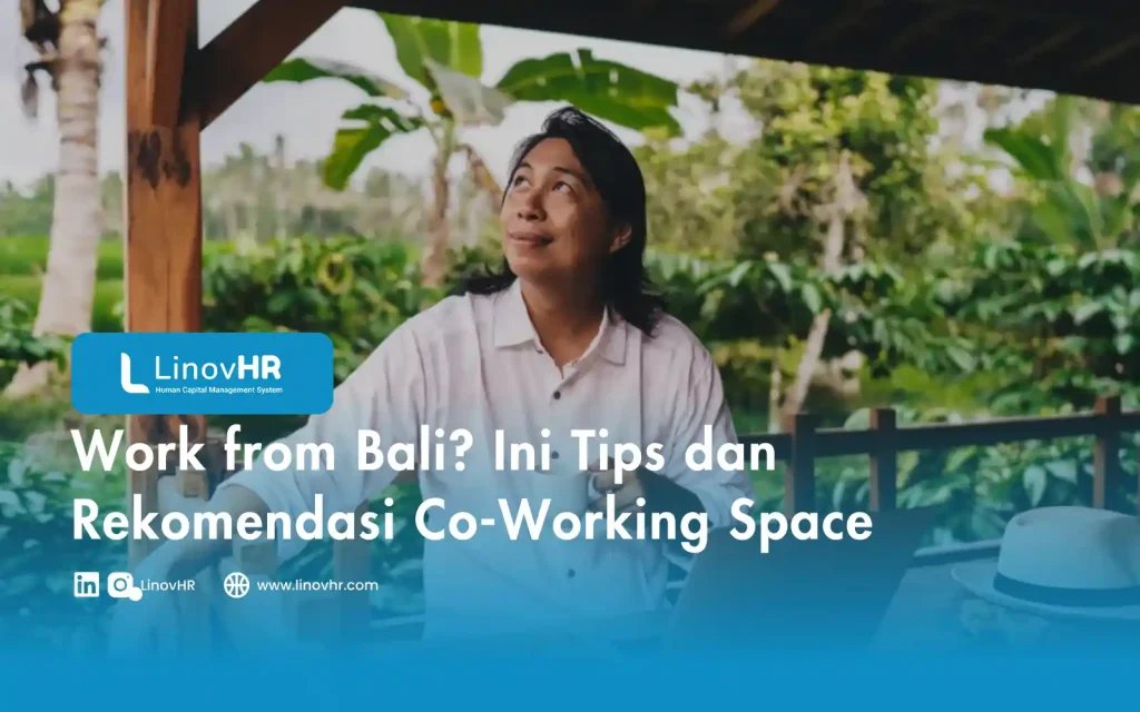 Work from Bali Ini Tips dan Rekomendasi Co-Working Space