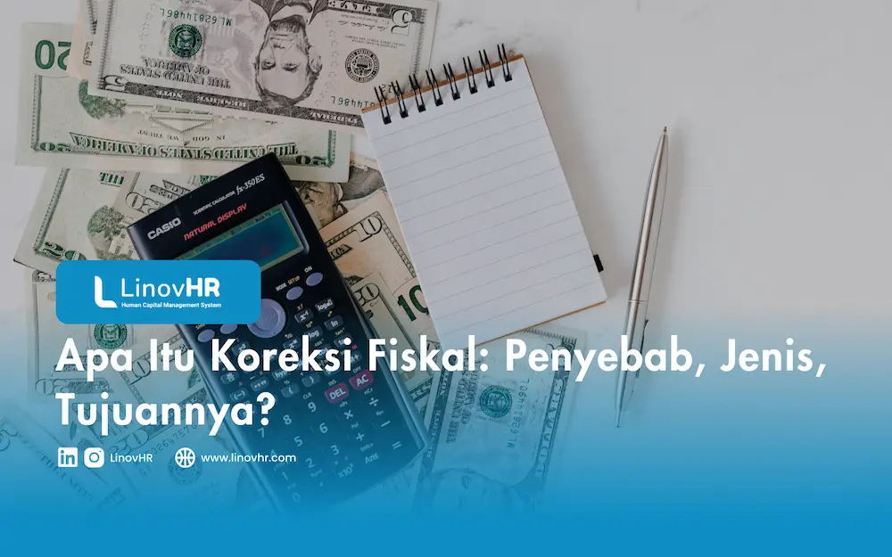 Apa Itu Koreksi Fiskal Penyebab, Jenis, Tujuannya