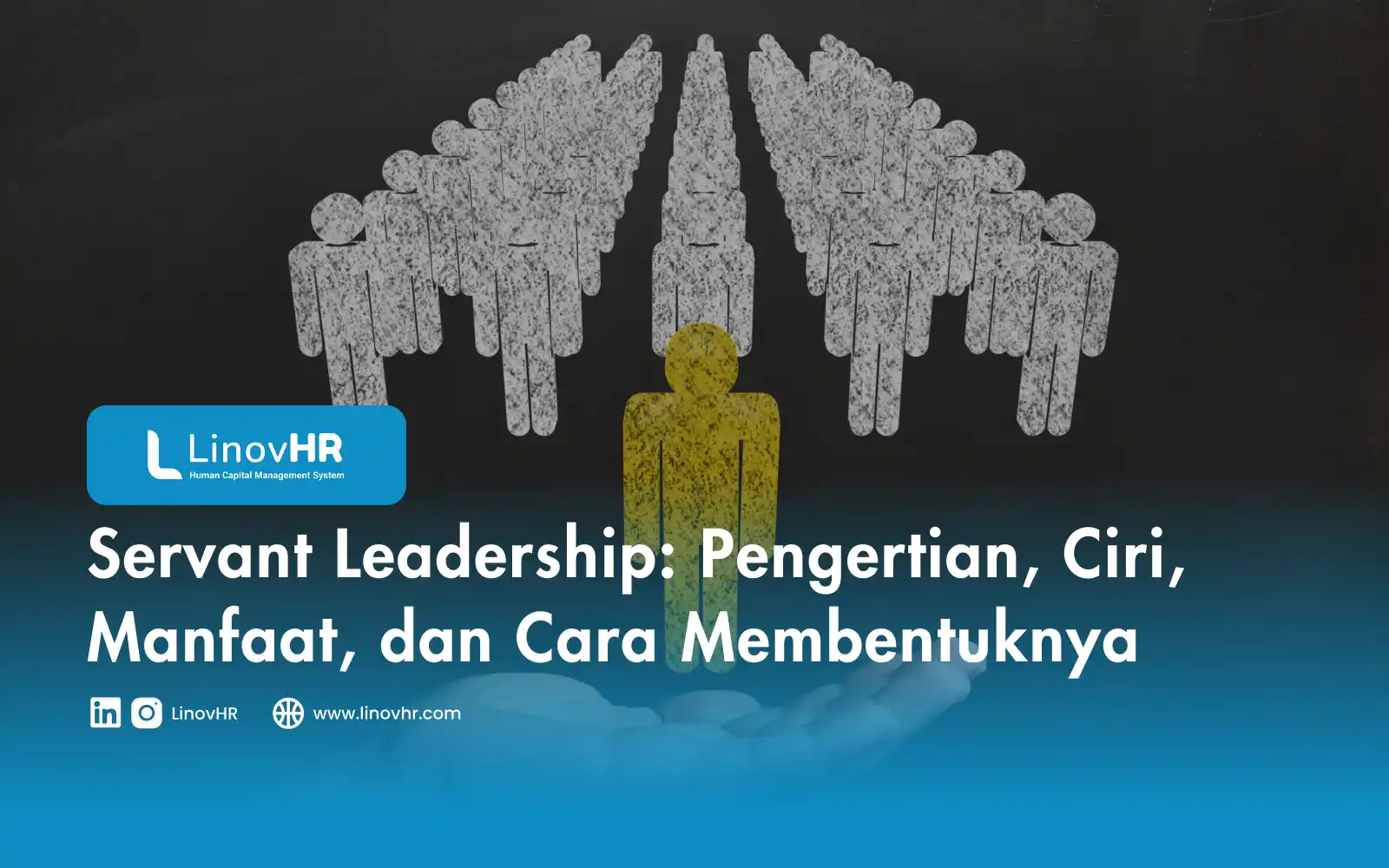 Pengertian Servant Leadership, Ciri, Manfaat, dan Cara Membentuknya