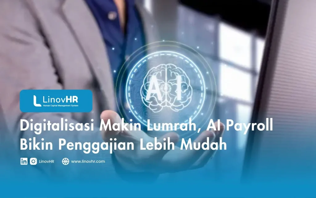 Digitalisasi Makin Lumrah, AI Payroll Bikin Penggajian Lebih Mudah