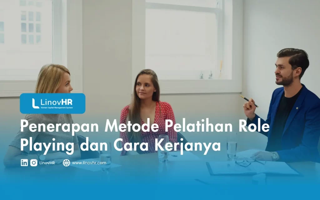 Penerapan Metode Pelatihan Role Playing dan Cara Kerjanya