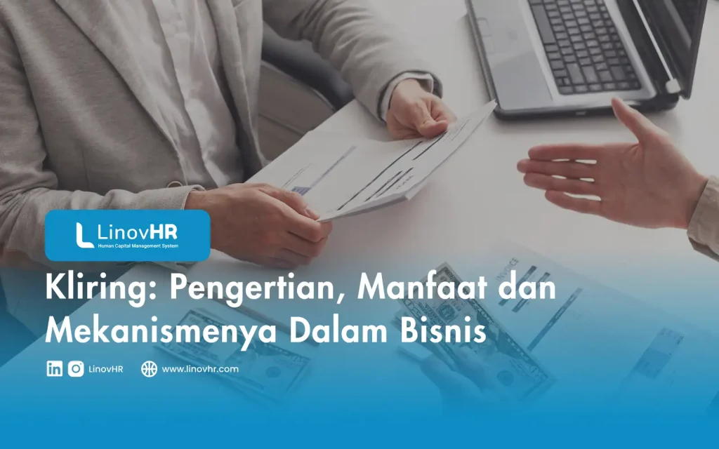 Kliring Pengertian, Manfaat dan Mekanismenya Dalam Bisnis