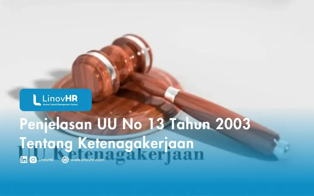 Penjelasan UU No 13 Tahun 2003 Tentang Ketenagakerjaan