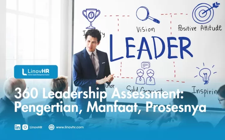 360 Leadership Assessment: Pengertian, Manfaat, Prosesnya - LinovHR