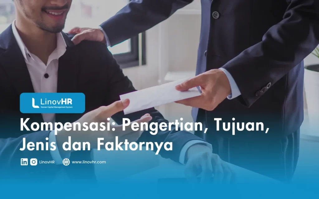 Kompensasi: Pengertian, Tujuan, Jenis dan Faktornya