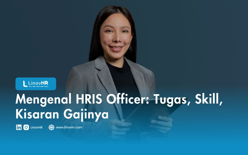 Mengenal HRIS Officer: Tugas, Skill, Kisaran Gajinya