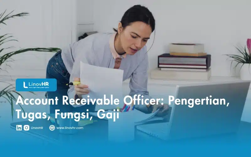 Account Receivable Officer: Pengertian, Tugas, Fungsi, Gaji