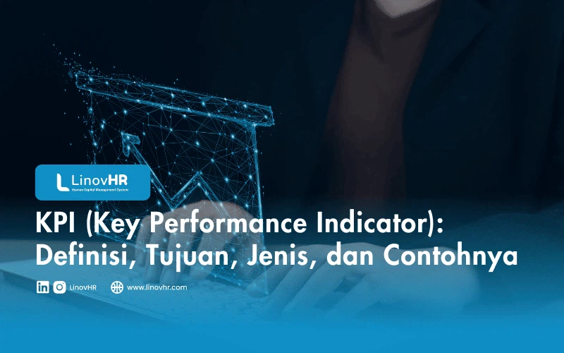 KPI (Key Performance Indicator): Definisi, Tujuan, Jenis, dan Contohnya