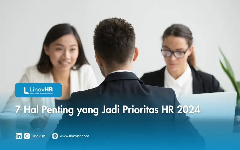 7 Hal Penting yang Jadi Prioritas HR 2024