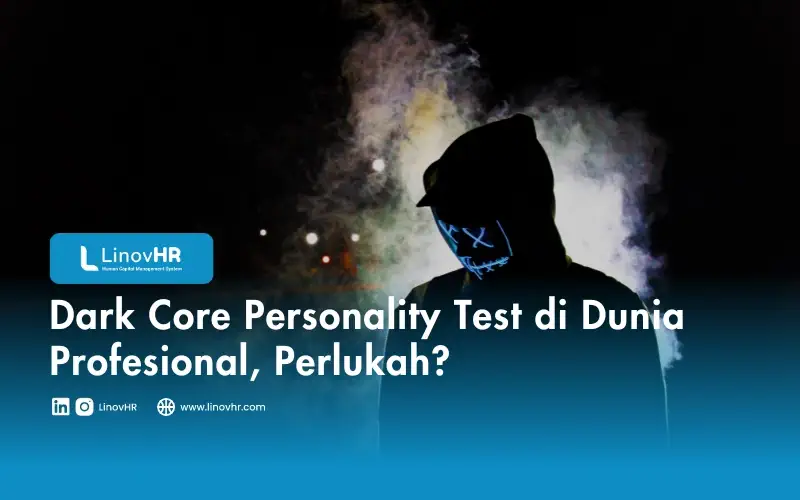 Dark Core Personality Test di Dunia Profesional, Perlukah?