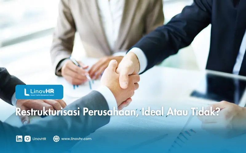 Restrukturisasi Perusahaan, Ideal Atau Tidak