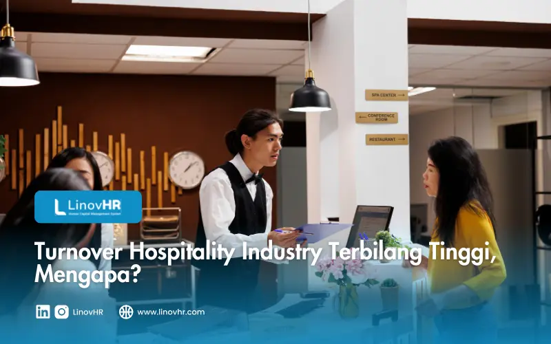 Turnover Hospitality Industry Terbilang Tinggi, Mengapa