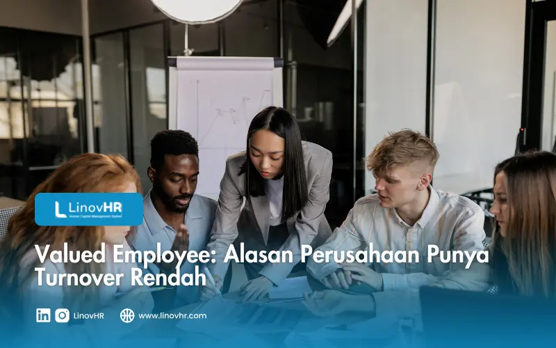 Valued Employee Alasan Perusahaan Punya Turnover Rendah