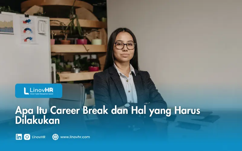 Apa Itu Career Break dan Hal yang Harus Dilakukan