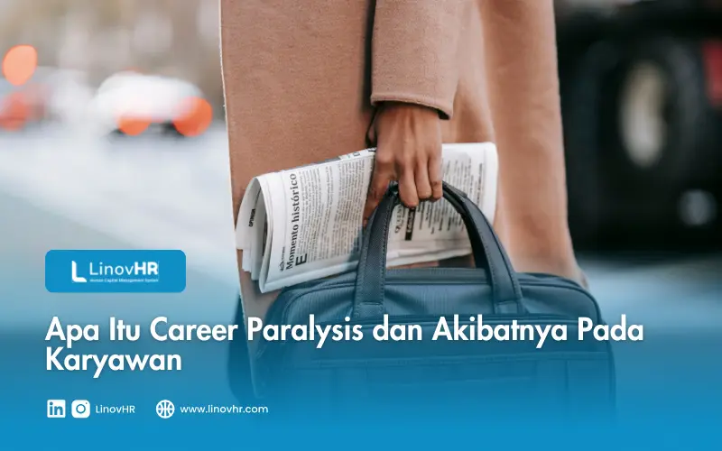 Apa Itu Career Paralysis dan Akibatnya Pada Karyawan