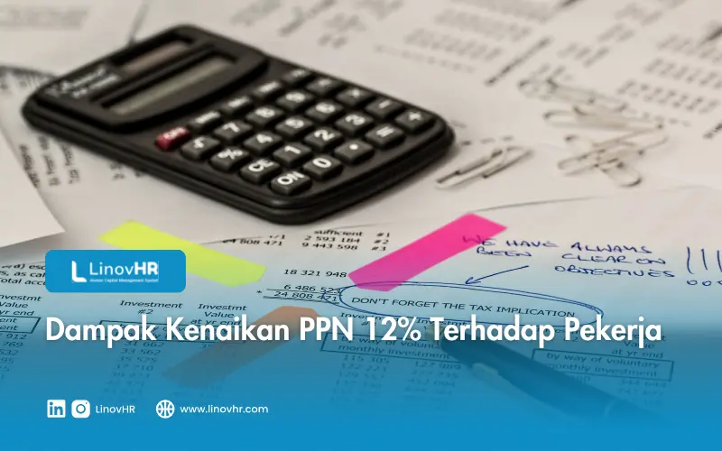 Dampak Kenaikan PPN 12% Terhadap Pekerja