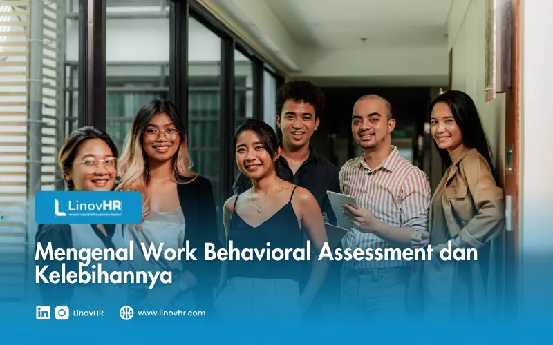 Mengenal Work Behavioral Assessment dan Kelebihannya