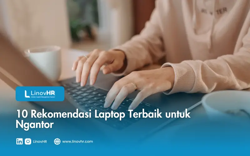 10 Rekomendasi Laptop Terbaik untuk Ngantor