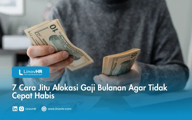 7 Cara Jitu Alokasi Gaji Bulanan Agar Tidak Cepat Habis