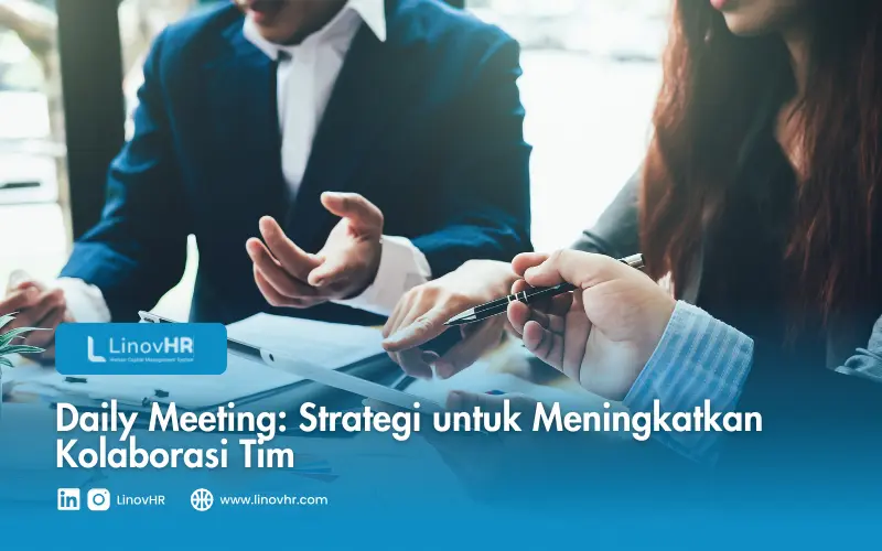 Daily Meeting Strategi untuk Meningkatkan Kolaborasi Tim