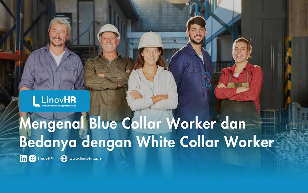 Mengenal Blue Collar Worker dan Bedanya dengan White Collar Worker