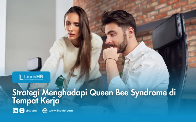 Strategi Menghadapi Queen Bee Syndrome di Tempat Kerja